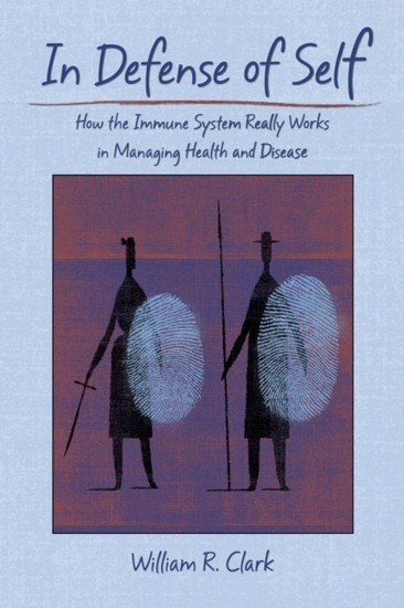 In Defense of Self: How the Immune System Really Works in Managing Health and Disease main product photo