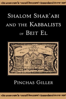 Shalom Sharabi and the Kabbalists of Beit El