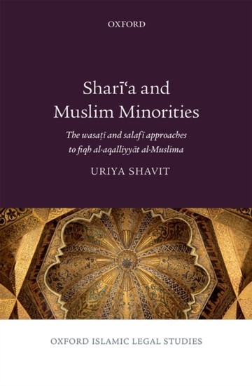 Sharia and Muslim Minorities: The wasati and salafi approaches to fiqh al-aqalliyyat al-Muslima main product photo