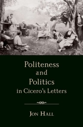 Politeness and Politics in Ciceros Letters
