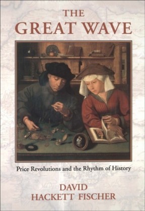 Great Wave: Price Revolutions and the Rhythm of History
