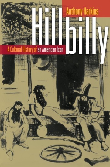 Hillbilly: A Cultural History of an American Icon main product photo