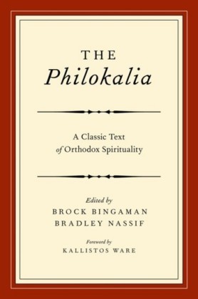 Philokalia: A Classic Text of Orthodox Spirituality