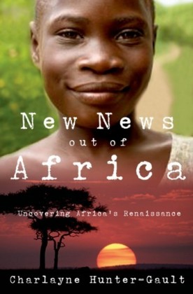 New News Out of Africa: Uncovering Africas Renaissance