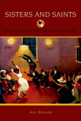 Sisters and Saints: Women and American Religion