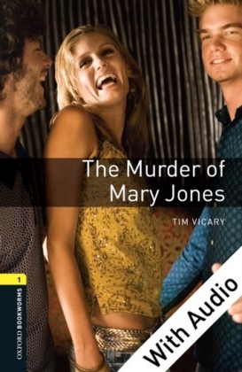Murder of Mary Jones - With Audio Level 1 Oxford Bookworms Library