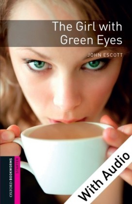 Girl with Green Eyes - With Audio Starter Level Oxford Bookworms Library