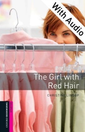 Girl with Red Hair - With Audio Starter Level Oxford Bookworms Library