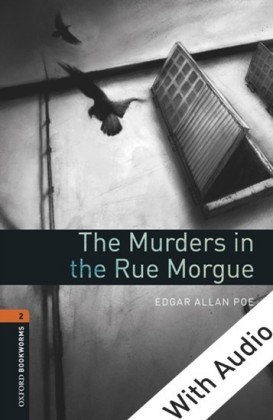 Murders in the Rue Morgue - With Audio Level 2 Oxford Bookworms Library