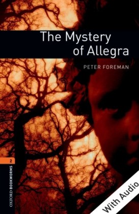 Mystery of Allegra - With Audio Level 2 Oxford Bookworms Library