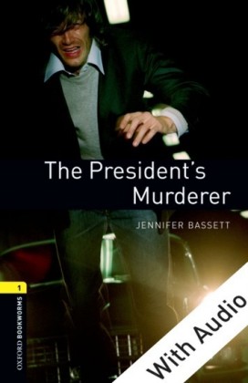 President's Murderer - With Audio Level 1 Oxford Bookworms Library