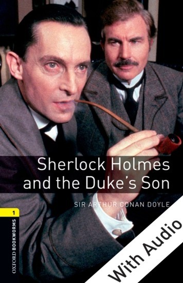 Sherlock Holmes and the Duke's Son - With Audio Level 1 Oxford Bookworms Library main product photo