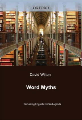 Word Myths: Debunking Linguistic Urban Legends