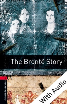 Bronte Story - With Audio Level 3 Oxford Bookworms Library
