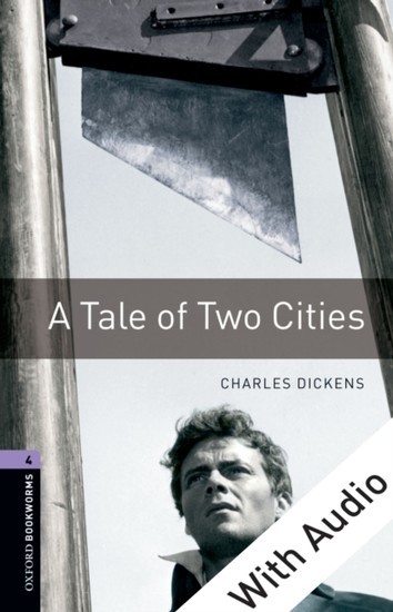 Tale of Two Cities - With Audio Level 4 Oxford Bookworms Library main product photo