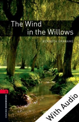 Wind in the Willows - With Audio Level 3 Oxford Bookworms Library