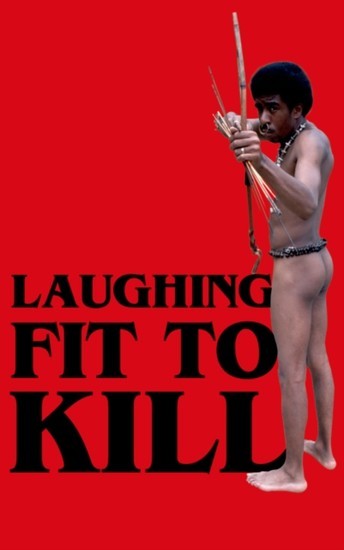 Laughing Fit to Kill: Black Humor in the Fictions of Slavery main product photo