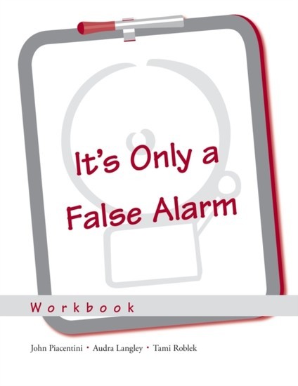 Its Only a False Alarm: A Cognitive Behavioral Treatment Program Workbook main product photo