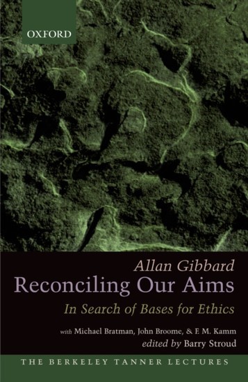 Reconciling Our Aims: In Search of Bases for Ethics main product photo