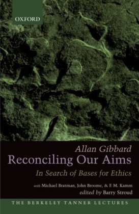 Reconciling Our Aims: In Search of Bases for Ethics