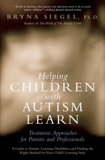 Helping Children with Autism Learn: Treatment Approaches for Parents and Professionals main product photo