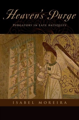 Heavens Purge: Purgatory in Late Antiquity