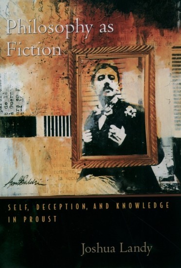 Philosophy As Fiction: Self, Deception, and Knowledge in Proust main product photo