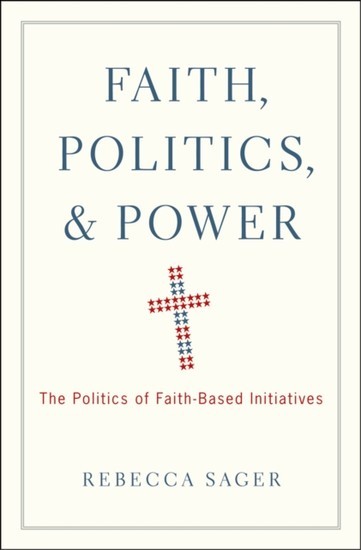 Faith, Politics, and Power: The Politics of Faith-Based Initiatives main product photo