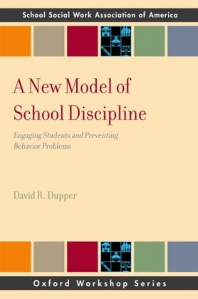New Model of School Discipline: Engaging Students and Preventing Behavior Problems