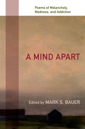 Mind Apart: Poems of Melancholy, Madness, and Addiction main product photo