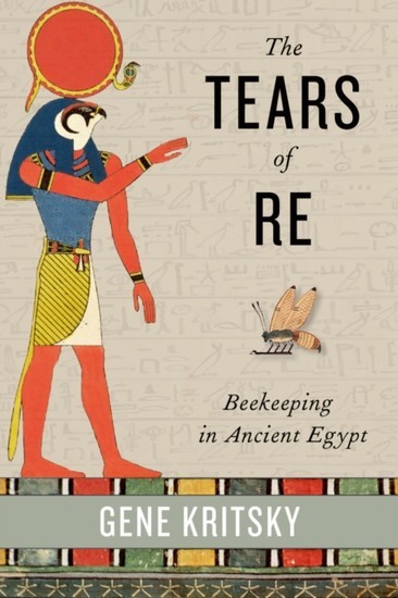 Tears of Re: Beekeeping in Ancient Egypt main product photo