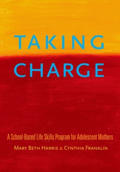 Taking Charge: A School-Based Life Skills Program for Adolescent Mothers main product photo