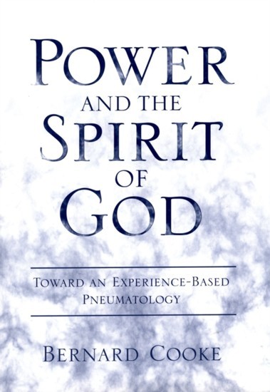 Power and the Spirit of God: Toward an Experience-Based Pneumatology main product photo