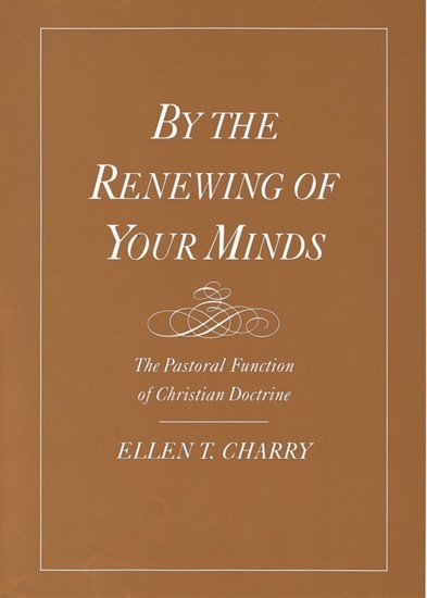 By the Renewing of Your Minds: The Pastoral Function of Christian Doctrine main product photo