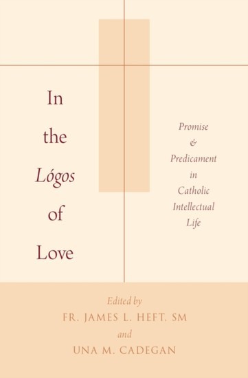 In the Logos of Love: Promise and Predicament in Catholic Intellectual Life main product photo