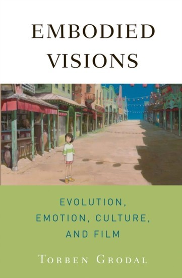 Embodied Visions: Evolution, Emotion, Culture, and Film main product photo