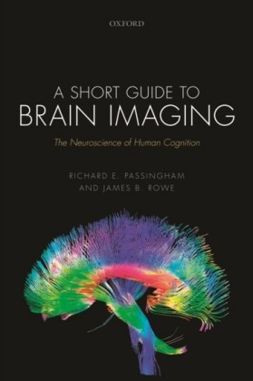 Short Guide to Brain Imaging: The Neuroscience of Human Cognition