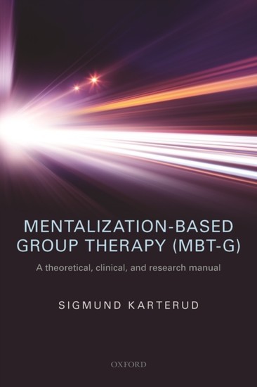 Mentalization-Based Group Therapy (MBT-G): A theoretical, clinical, and research manual main product photo
