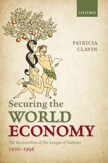 Securing the World Economy: The Reinvention of the League of Nations, 1920-1946 main product photo
