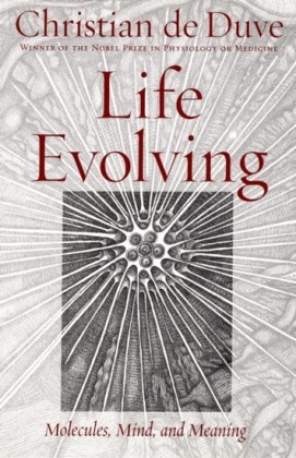 Life Evolving: Molecules, Mind, and Meaning
