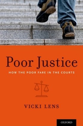 Poor Justice: How the Poor Fare in the Courts