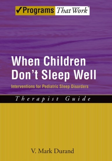 When Children Dont Sleep Well: Interventions for Pediatric Sleep Disorders Therapist Guide main product photo