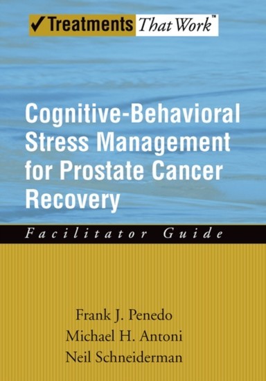 Cognitive-Behavioral Stress Management for Prostate Cancer Recovery Facilitator Guide main product photo