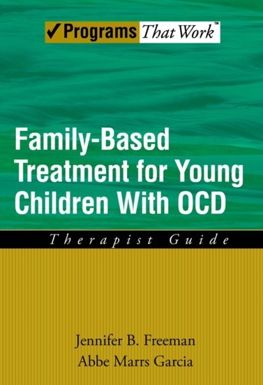 Family Based Treatment for Young Children With OCD: Therapist Guide main product photo