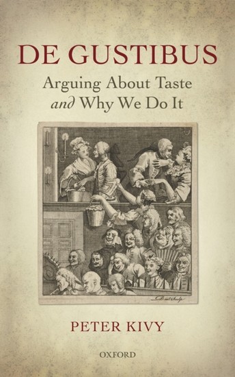 De Gustibus: Arguing About Taste and Why We Do It main product photo