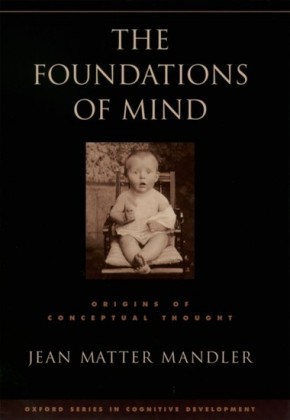 Foundations of Mind: Origins of Conceptual Thought