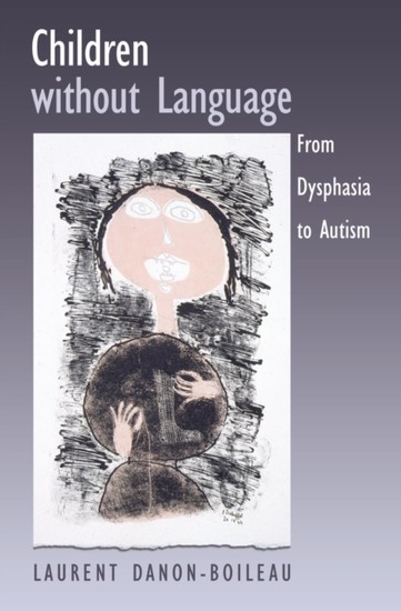 Children without Language: From Dysphasia to Autism main product photo