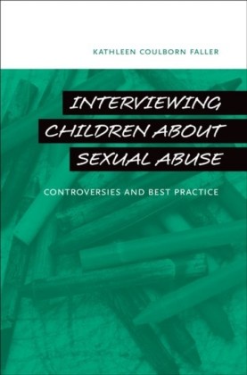 Interviewing Children about Sexual Abuse: Controversies and Best Practice