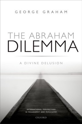 Abraham Dilemma: A divine delusion