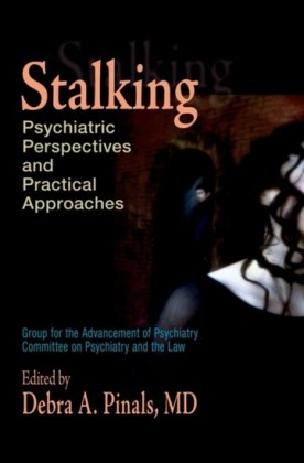 Stalking: Psychiatric Perspectives and Practical Approaches
